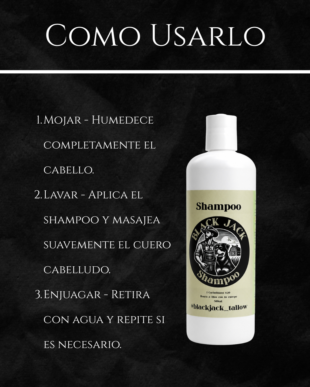 Guía de uso del Shampoo Black Jack Tallow: mojar, lavar masajeando el cuero cabelludo y enjuagar

