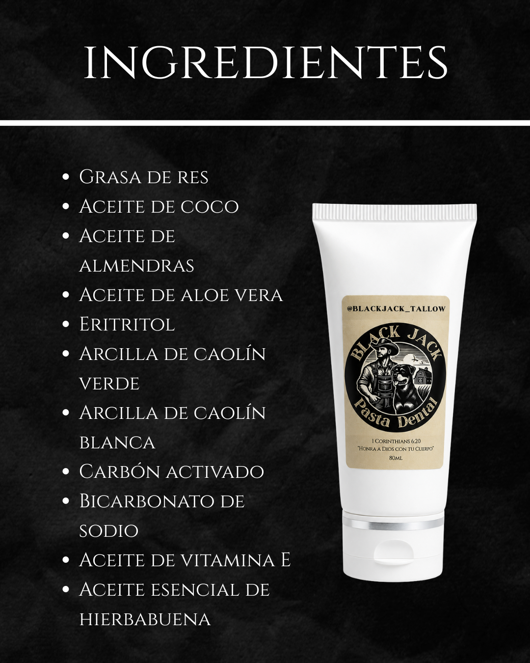 Gráfico de ingredientes de la Pasta Dental Black Jack Tallow: grasa de res, aceite de coco, almendras, aloe vera, eritritol, arcilla de caolín verde y blanca, carbón activado, bicarbonato de sodio, vitamina E y hierbabuena


